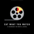 Eat What You Watch : A for Movie Lovers