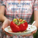 Screen Doors and Sweet Tea : Recipes and Tales from a Southern Cook: A