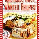 America's Most Wanted Recipes : Delicious Recipes from Your Family's Favorite Restaurants