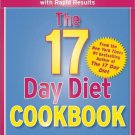 The 17 Day Diet : 80 All New Recipes for Healthy Weight Loss
