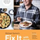 Fix It with Food : More Than 125 Recipes to Address Autoimmune Issues and Inflammation: A