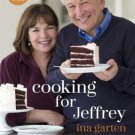 Cooking for Jeffrey : A Barefoot Contessa