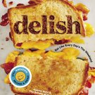 Delish : Eat Like Every Day's the Weekend