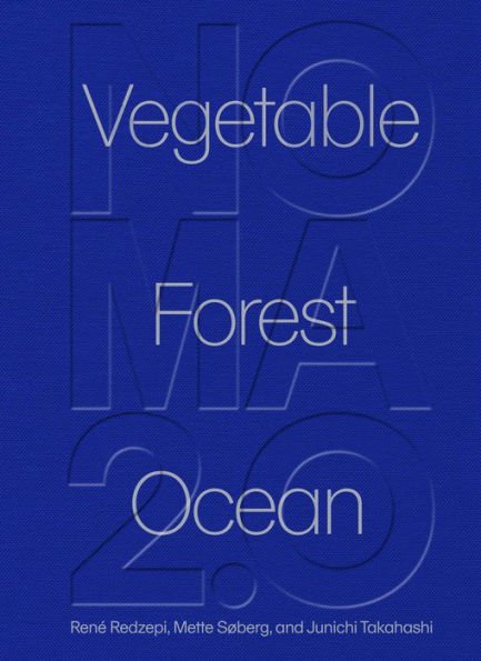 Noma 2.0 : Vegetable, Forest, Ocean
