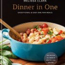 Dinner in One : Exceptional & Easy One-Pan Meals: A