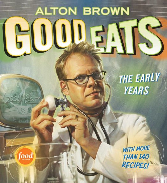 Good Eats : The Early Yearsvolume 1