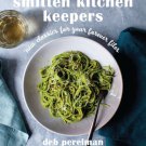 Smitten Kitchen Keepers : New Classics for Your Forever Files: A