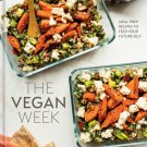 The Vegan Week : Meal Prep Recipes to Feed Your Future Self [A ]