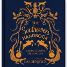 The Southerner's Hand : A Guide to Living the Good Life
