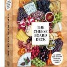 The Cheese Board Deck : 50 Cards for Styling Spreads, Savory and Sweet