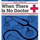 When There Is No Doctor : Preventive and Emergency Home Healthcare in Challenging Times