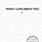 What I Love about You