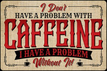 Caffeine Problem Vinyl Decal Sticker Waterproof