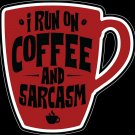 Coffee  and Sarcasm Color Vinyl Decal Sticker Waterproof