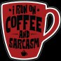 Coffee  and Sarcasm Color Vinyl Decal Sticker Waterproof