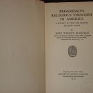 Progressive Religious Thought in America by John W. Buckham 1919 hardcover book Houghton Mifflin Co.