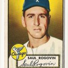 1952 (original) Topps baseball card #159 Saul Rogovin EX-
