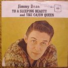 Jimmy Dean 45 rpm record - To A Sleeping Beauty / The Cajun Queen