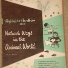 1963 Highlights Magazine Handbook - Nature's Ways in the Animal World VG/EX