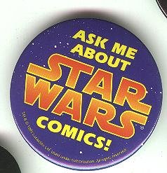 Ask Me About Star Wars comics comic book promo pin button, 1995, NM/M, 2.25"