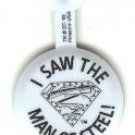 I Saw The Man of Steel comic book promo button pin, 1993, mint, Return of Superman