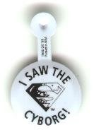 I Saw The Cyborg comic book promo button pin, 1993, mint, Return of Superman