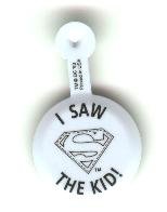 I Saw The Kid comic book promo button pin, 1993, mint, Return of Superman