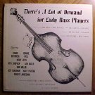 There's a Lot of Demand for Lady Bass Players LP vinyl record album 33rpm, EX, 1966