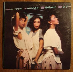 Pointer Sisters: Break Out LP vinyl record album 33rpm, 1983