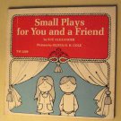 Small Plays For You and a Friend by Sue Alexander, 1st printing 1973, softcover Scholastic book