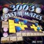 3003 CRYSTAL MAZES