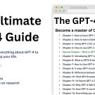 The Ultimate GPT-4 Guide to help enhance your life