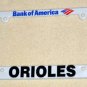 Baltimore Orioles Plastic License Plate Frame O's Birds Baseball MLB Bank of America