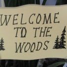 Welcome to the Woods wood garden sign