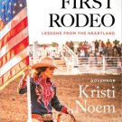 Not My First Rodeo : Lessons from the Heartland