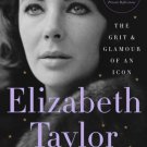 Elizabeth Taylor : The Grit & Glamour of an Icon