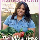 The Way Home : A Celebration of Sea Islands Food and Family with Over 100 Recipes