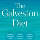 The Galveston Diet : The Doctor Developed, Patient Proven Plan to Burn Fat and Tame Your Hormonal S