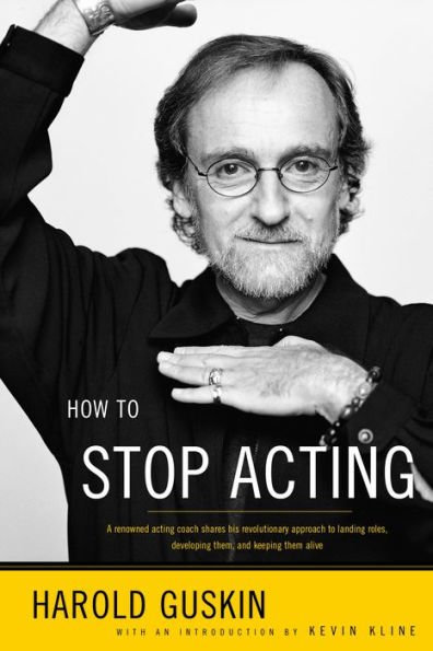 how-to-stop-acting-by-harold-guskin