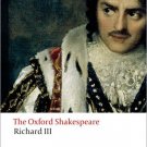 The Tragedy of King Richard III : The Oxford Shakespeare the Tragedy of King Richard III