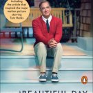 A Beautiful Day in the Neighborhood (Movie Tie-In) : Neighborly Words of Wisdom from Mister Rogers