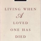 Living When a Loved One Has Died : Revised Edition