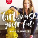 Girl, Wash Your Face : Stop Believing the Lies about Who You Are So You Can Become Who You Were Mea