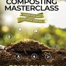 Composting Masterclass : Feed The Soil Not Your Plants
