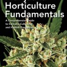 Marijuana Horticulture Fundamentals : A Comprehensive Guide to Cannabis Cultivation and Hashish Pro