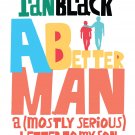A Better Man: A (Mostly Serious) Letter to My Son