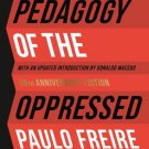 Pedagogy of the Oppressed : 50th Anniversary Edition