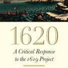 1620 : A Critical Response to the 1619 Project
