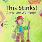 This Stinks : A Hygiene Work