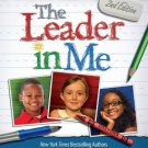 The Leader in Me : How Schools Around the World Are Inspiring Greatness, One Child at a Time
